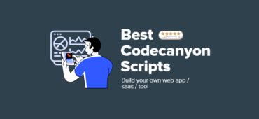 25+ Best Codecanyon Scripts to Make Web App / SAAS / Tool .